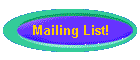 Mailing List!
